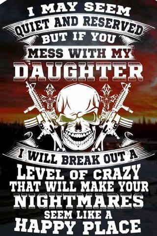 Mess With My Daughter - Short Sleeved T-Shirt