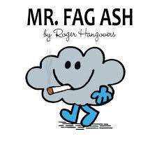 Mr Fag Ash - Short Sleeved T-Shirt