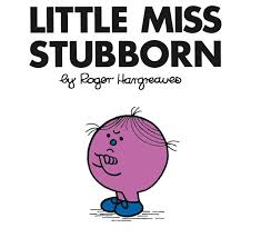 Little Miss Stubborn - Short Sleeved T-Shirt